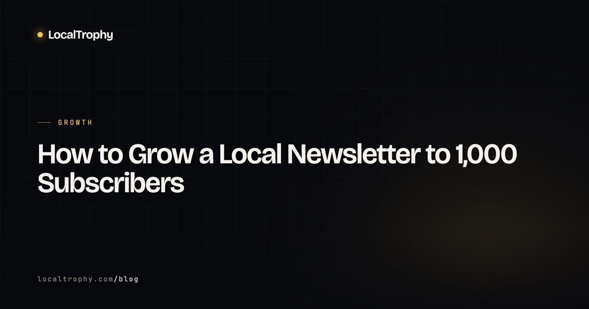 How to Grow a Local Newsletter to 1,000 Subscribers