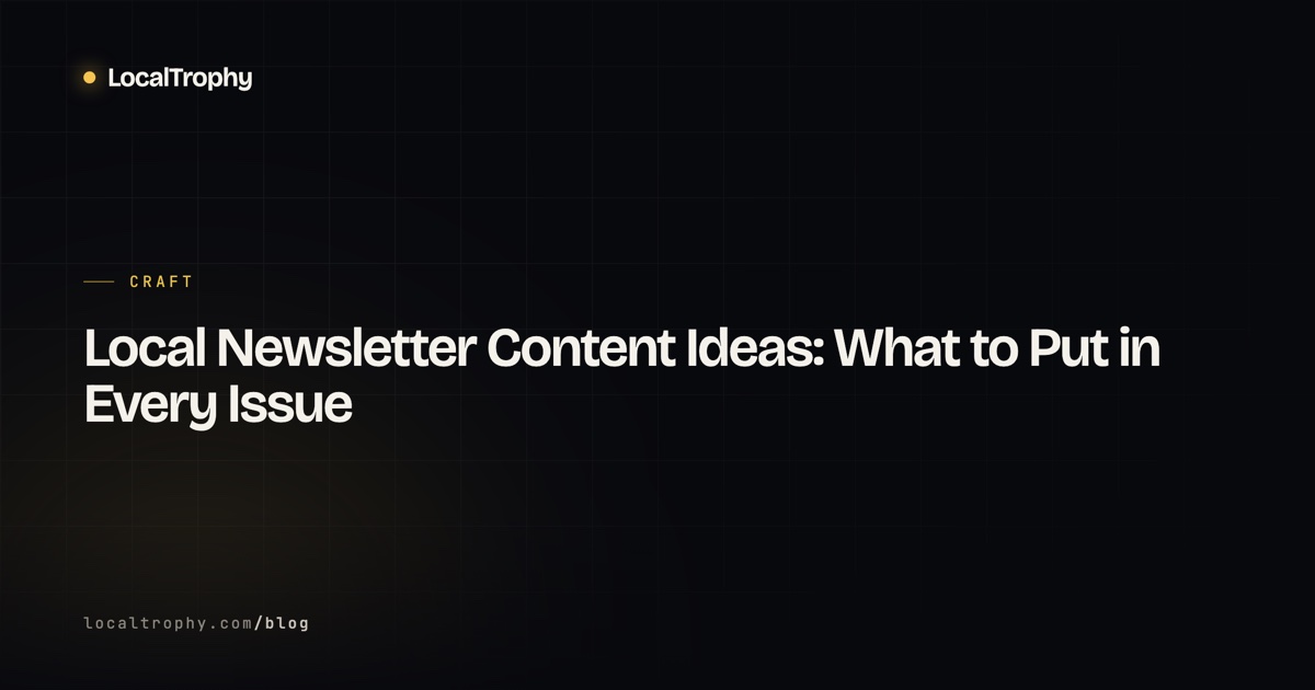 Local Newsletter Content Ideas: What to Put in Every Issue