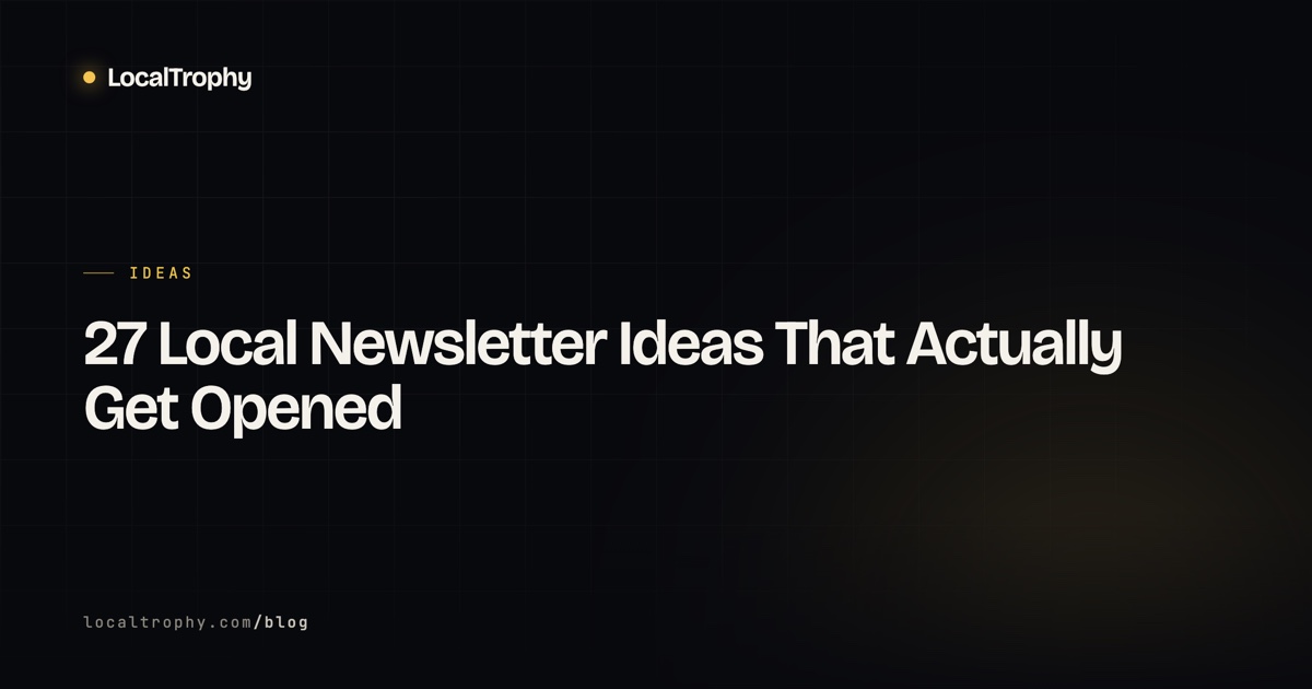 27 Local Newsletter Ideas That Actually Get Opened